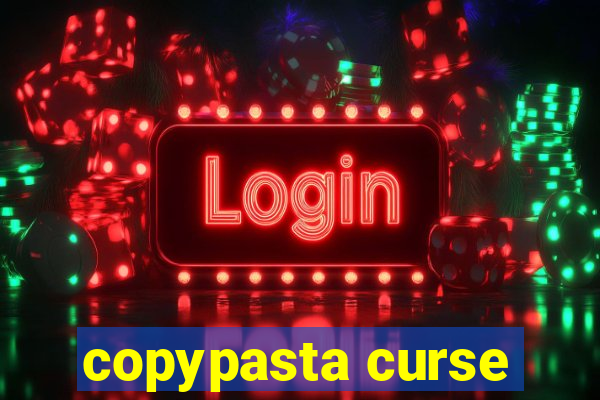 copypasta curse